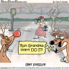 t2013-Mental-Health-Humor-Grandma-Got-Run-Over-By-A-Reindeer-by-Chato-Stewart.jpg